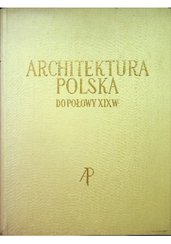 Architektura Polska do połowy XIX w.