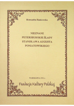 Nieznane petersburskie ślady Stanisława Augusta Poniatowskiego