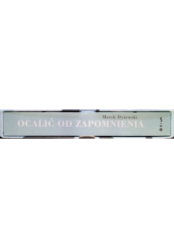Ocalić od zapomnienia