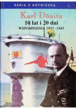 10 lat i 20 dni Wspomnienia 1939 - 1945