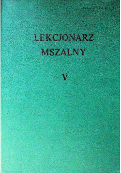 Lekcjonarz mszalny Tom V