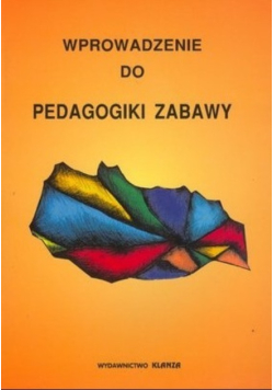 Wprowadzenie do pedagogiki zabawy