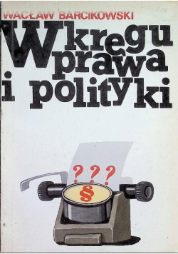 W kręgu prawa i polityki