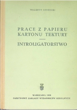 Prace z papieru kartonu tektury Introligatorstwo
