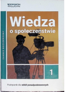 Wiedza o społeczeństwie Część 1 Zakres rozszerzony