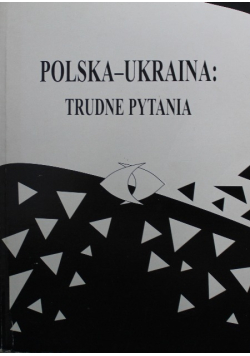 Polska - Ukraina: Trudne pytania Tom 9