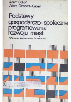 Podstawy gospodarczo-społeczne programowania rozwoju miast