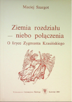Ziemia rozdziału – niebo połączenia. O liryce Zygmunta Krasińskiego