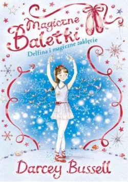 Magiczne Baletki. Delfina i szklane trzewiczki