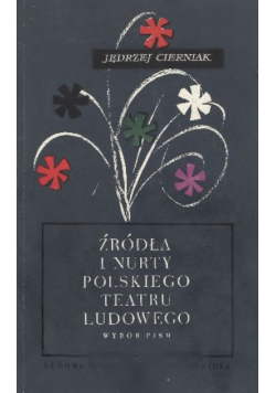 Źródła i nurty polskiego teatru ludowego