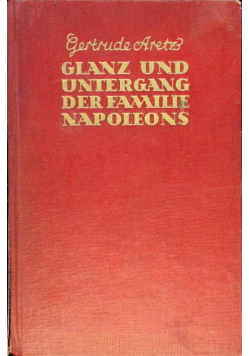 Glanz und Untergang der Familie Napoleons 1937 r.
