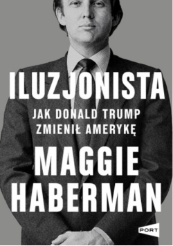 Iluzjonista jak Donald Trump zmienił Amerykę