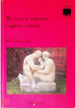 Wartość w rodzinie: ciągłość i zmiana
