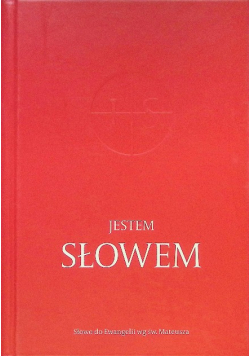 Jestem Słowem. Słowo do Ewangelii wg św. Mateusza