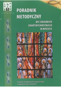 Być świadkiem zmartwychwstałego w kościele poradnik metodyczny