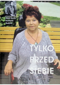Tylko przed siebie