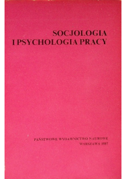 Socjologia i psychologia pracy