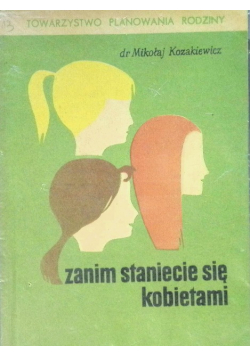 Zanim staniecie się kobietami