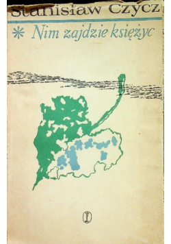 Nim zajdzie księżyc