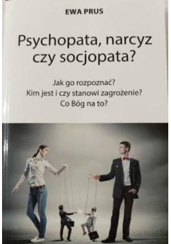 Psychopata narcyz czy socjopata