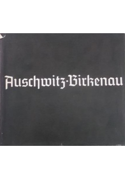 Auschwitz - Birkenau