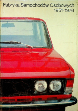 Fabryka Samochodów Osobowych 1951 - 1976