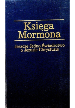 Księga Mormona Jeszcze jedno świadectwo o Jezusie Chrystusie