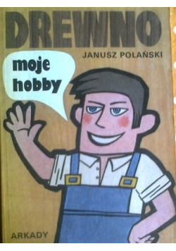 Drewno moje hobbby