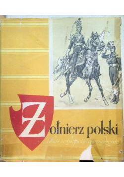 Żołnierz polski ubiór uzbrojenie i oporządzenie