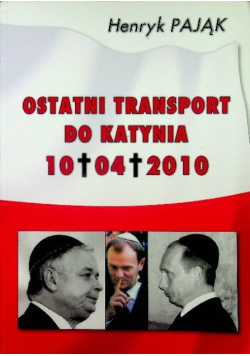 Ostatni transport do Katynia
