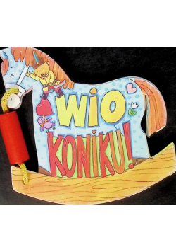 Wio koniku!