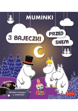 Muminki. 3 bajeczki przed snem
