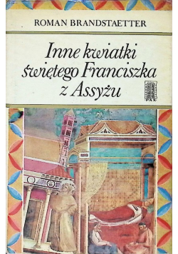 Inne kwiatki świętego Franciszka z Assyżu