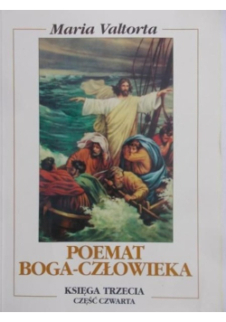 Poemat Boga-Człowieka Księga trzecia Część czwarta