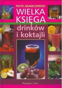 Wielka księga drinków i koktajli