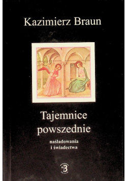 Tajemnice powszednie naśladowania i świadectwa