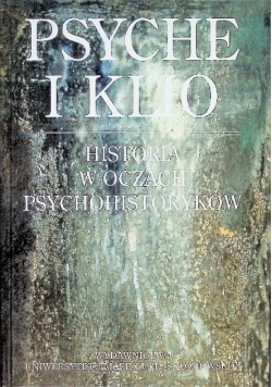 Psyche i Klio Historia w oczach psychohistoryków