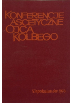 Konferencje Ascetyczne Ojca Kolbego