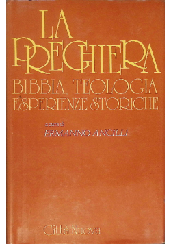 La preghiera bibbia teologia esperienze storiche