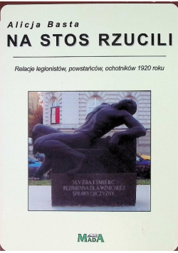 Na stos rzucili