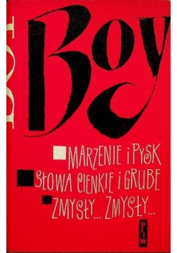 Felietony  Marzenia i pysk Słowa cienkie i grube Zmysły... zmysły