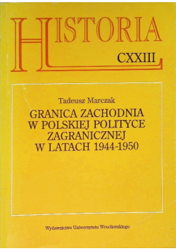 Granica zachodnia w polskiej polityce zagranicznej w latach 1944 - 1950