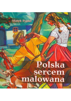 Polska sercem malowana
