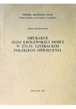 Drukarze jego królewskiej mości w życiu literackim