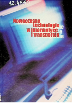 Nowoczesne technologie w informatyce i transporcie