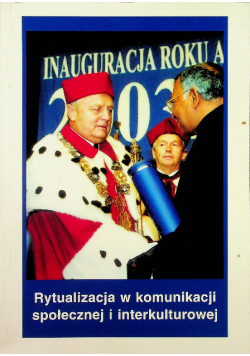 Rytualizacja w komunikacji społecznej i interkulturowej