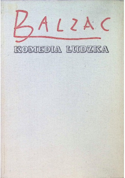 Historia trzynastu Ferragus Księżna de Langeais Dziewczyna o złotych oczach Urzędnicy
