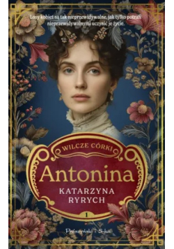 Wilcze córki Tom 1 Antonina