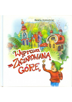 Wyprawa na zaczarowaną górę