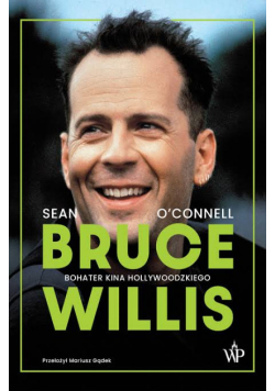 Bruce Willis bohater kina hollywoodzkiego